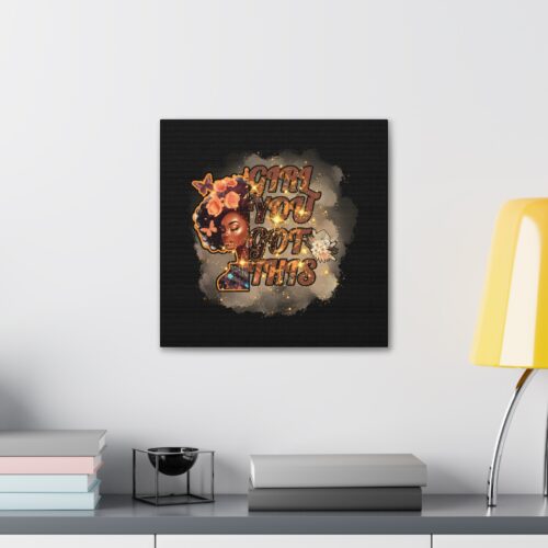 Girl You Got This Canvas – #1 Powerful Wall Art for Empowering Black Women - Image 12