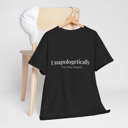 unapologetically for the people t shirt minimalist political statement tee