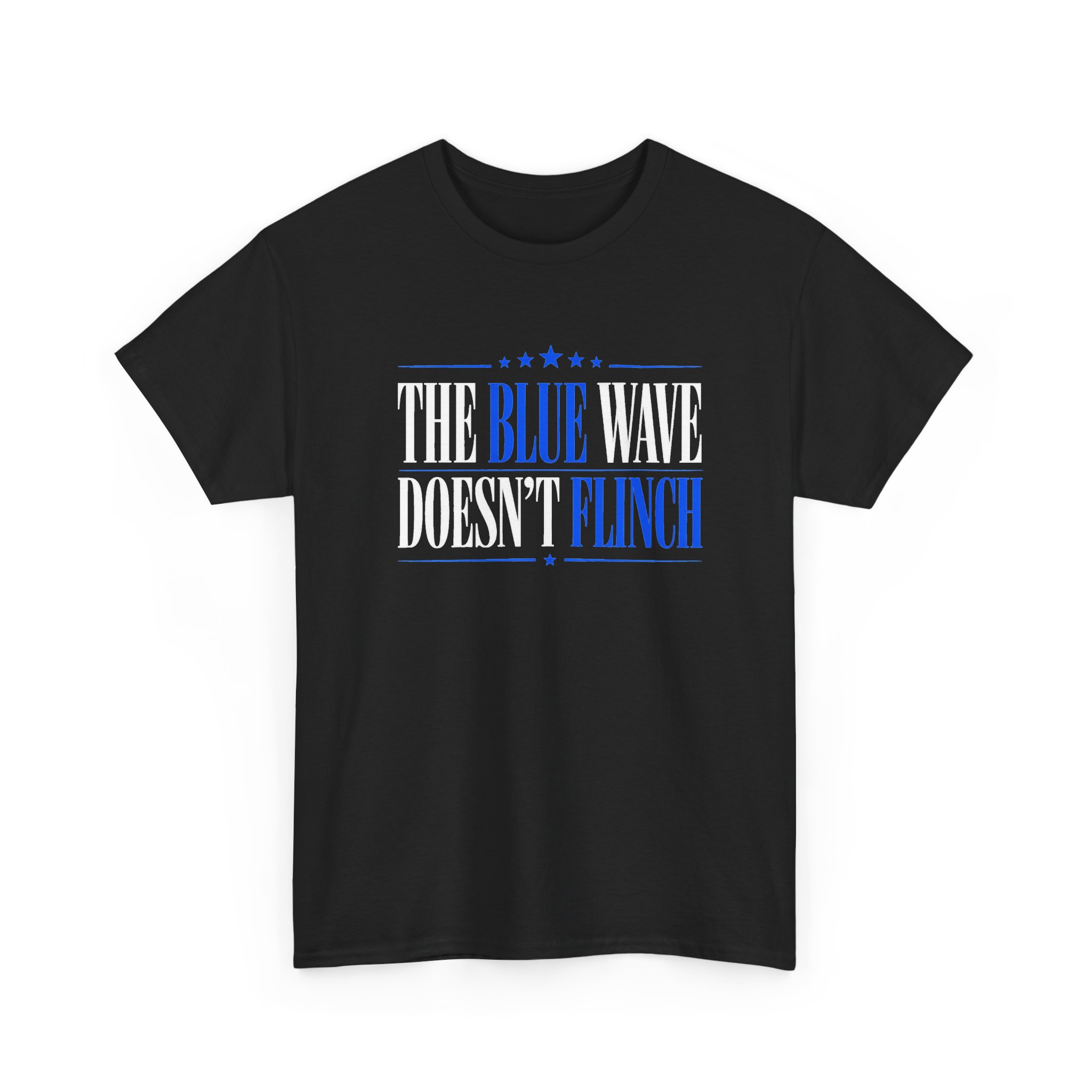 The Blue Wave Doesn’t Flinch T-Shirt – Political Statement Tee - Image 9