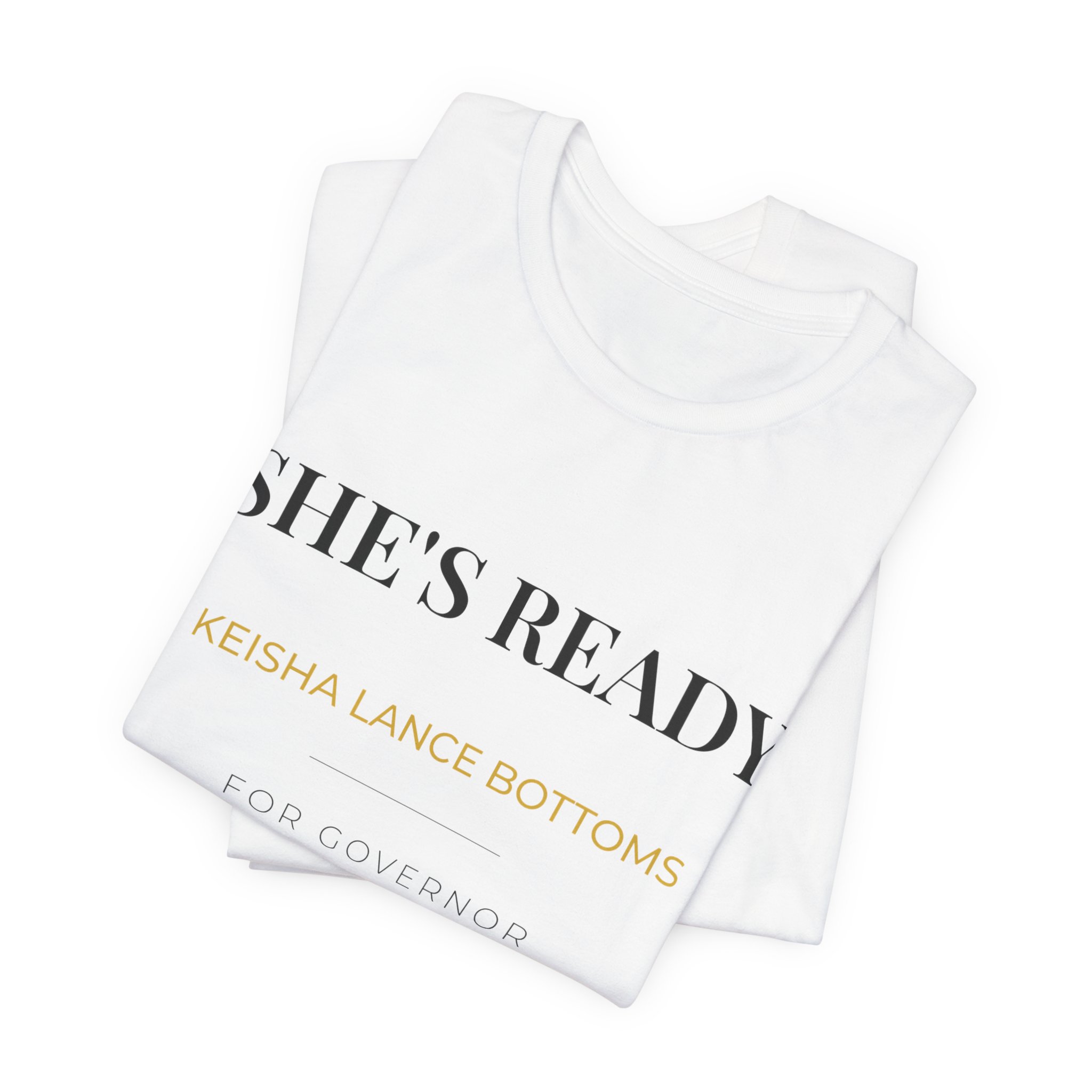 She's Ready | Keisha Lance Bottoms for Governor T-Shirt - Image 14