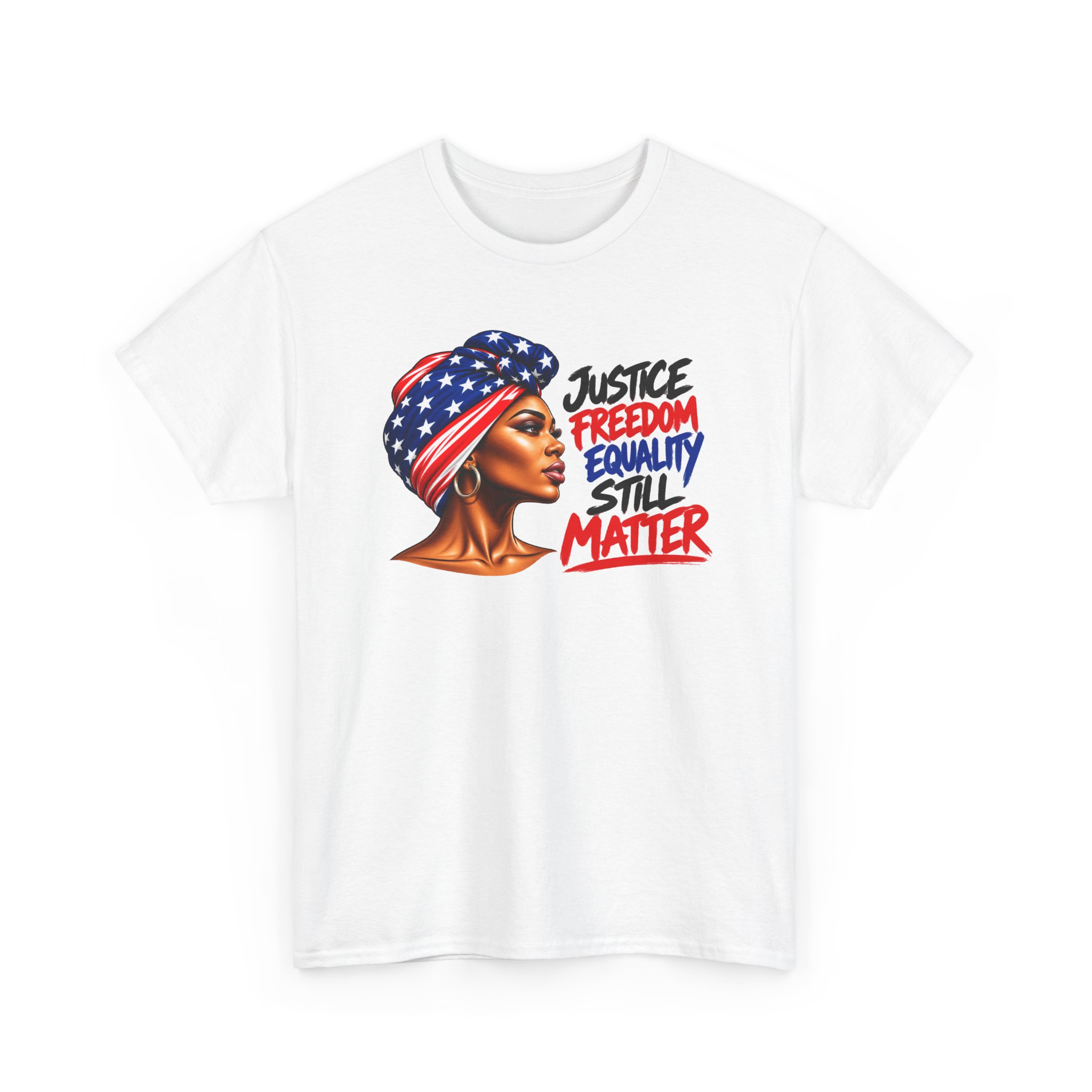 Justice Freedom Equality Still Matter T-Shirt – Unisex Graphic Tee - Image 10