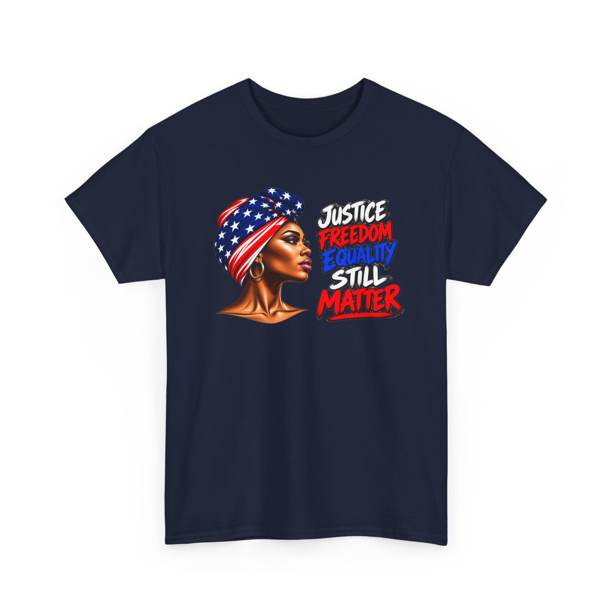 Justice Freedom Equality Still Matter T-Shirt – Unisex Graphic Tee - Image 3